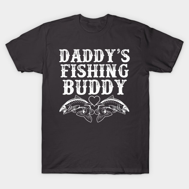 Daddy's fishing buddy T-Shirt by Global Gear